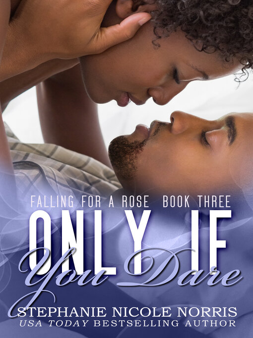 Title details for Only If You Dare by Stephanie Nicole Norris - Available